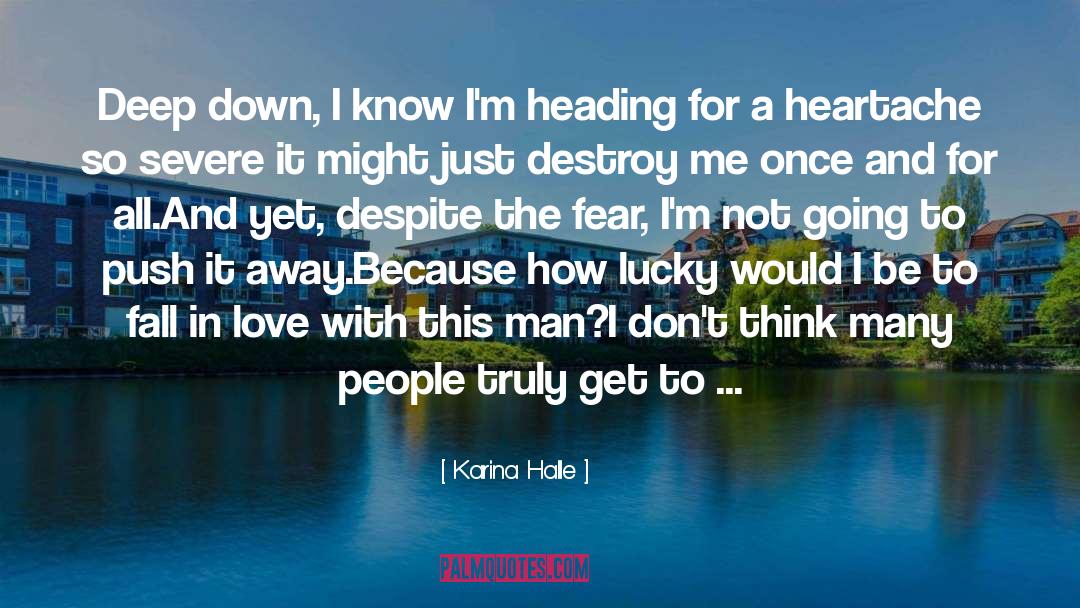 Do Not Fear Adversity quotes by Karina Halle