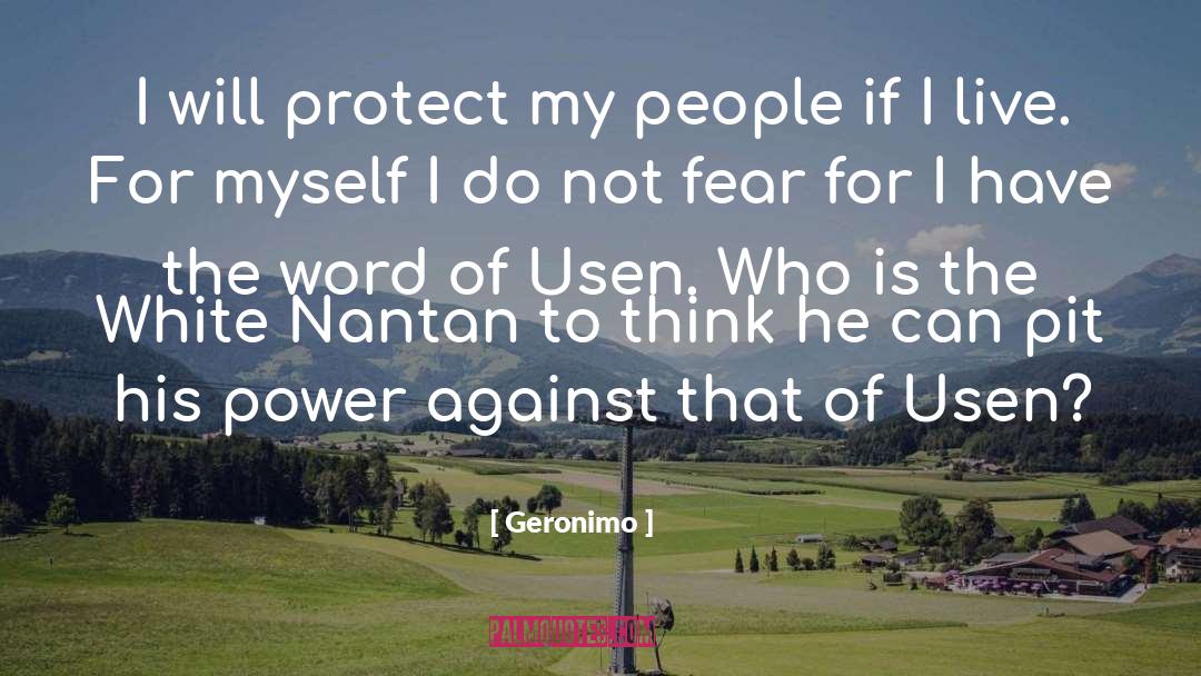 Do Not Fear quotes by Geronimo