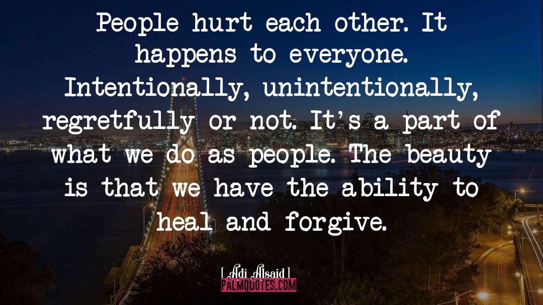 Do Not Hurt Others quotes by Adi Alsaid