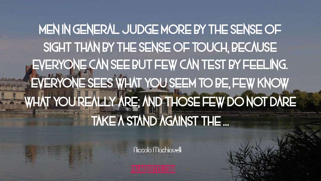 Do Not Judge Me quotes by Niccolo Machiavelli