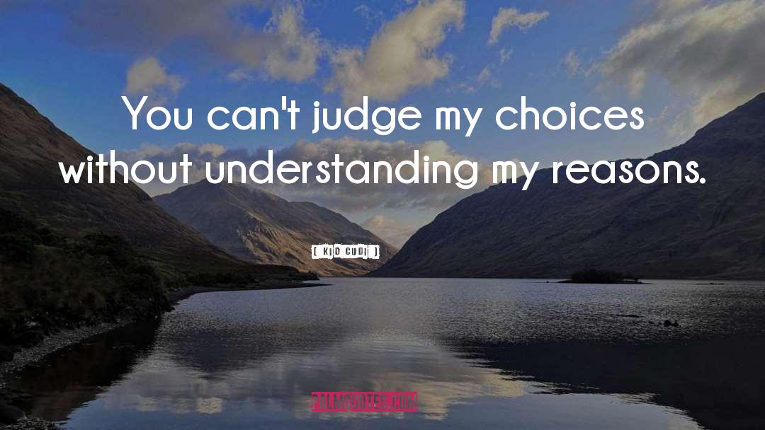 Do Not Judge Mistakes Of Others quotes by Kid Cudi