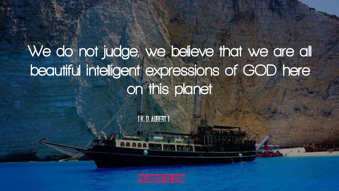 Do Not Judge quotes by K. D. Aubert