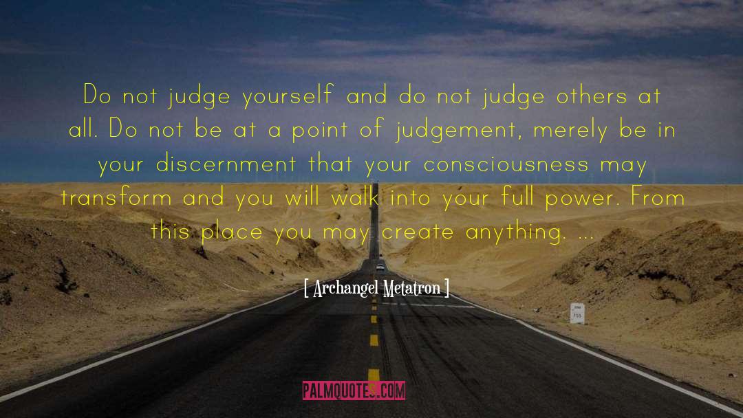 Do Not Judge quotes by Archangel Metatron