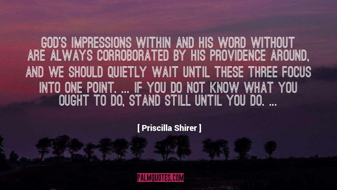 Do Not Know quotes by Priscilla Shirer
