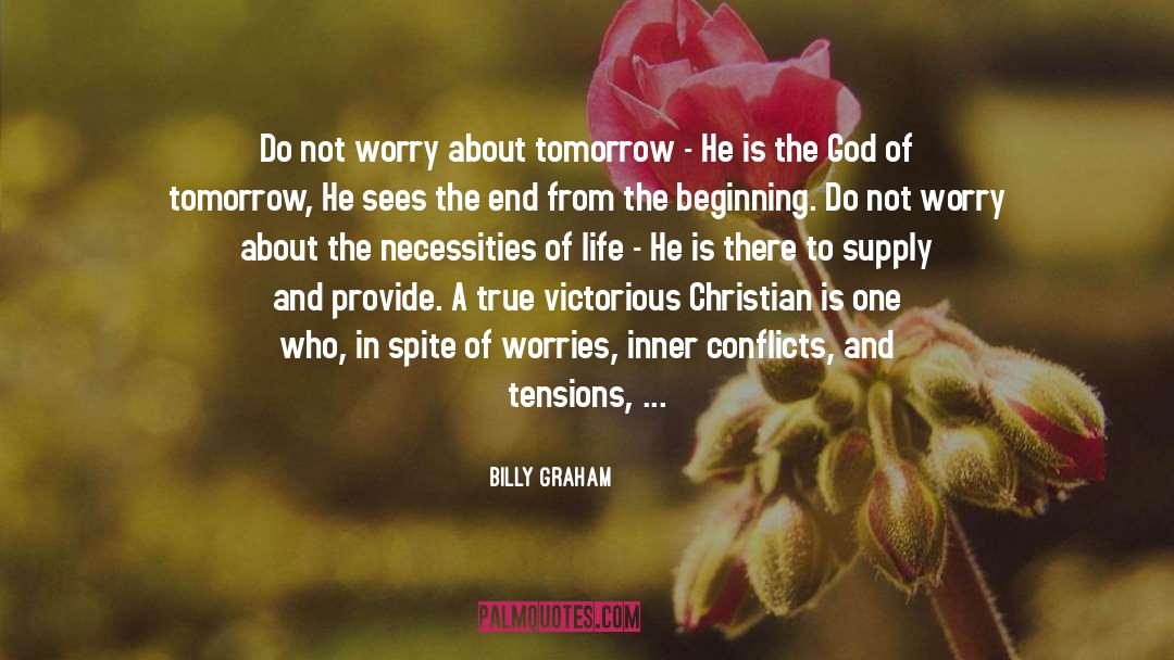 Do Not Worry quotes by Billy Graham
