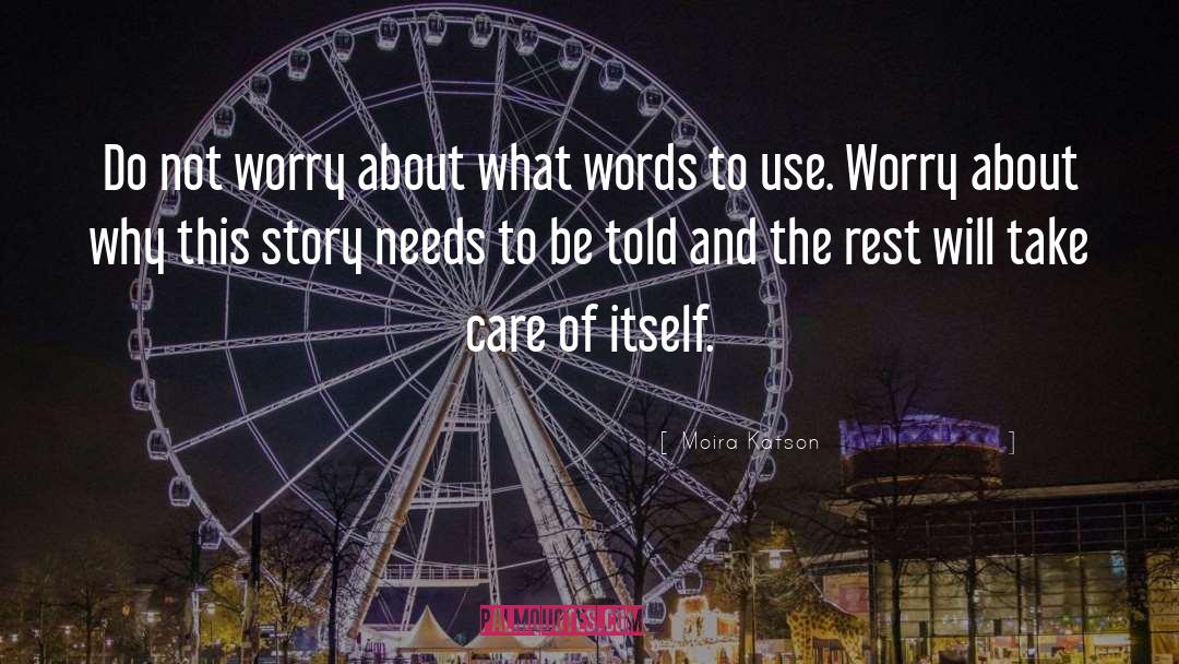Do Not Worry quotes by Moira Katson