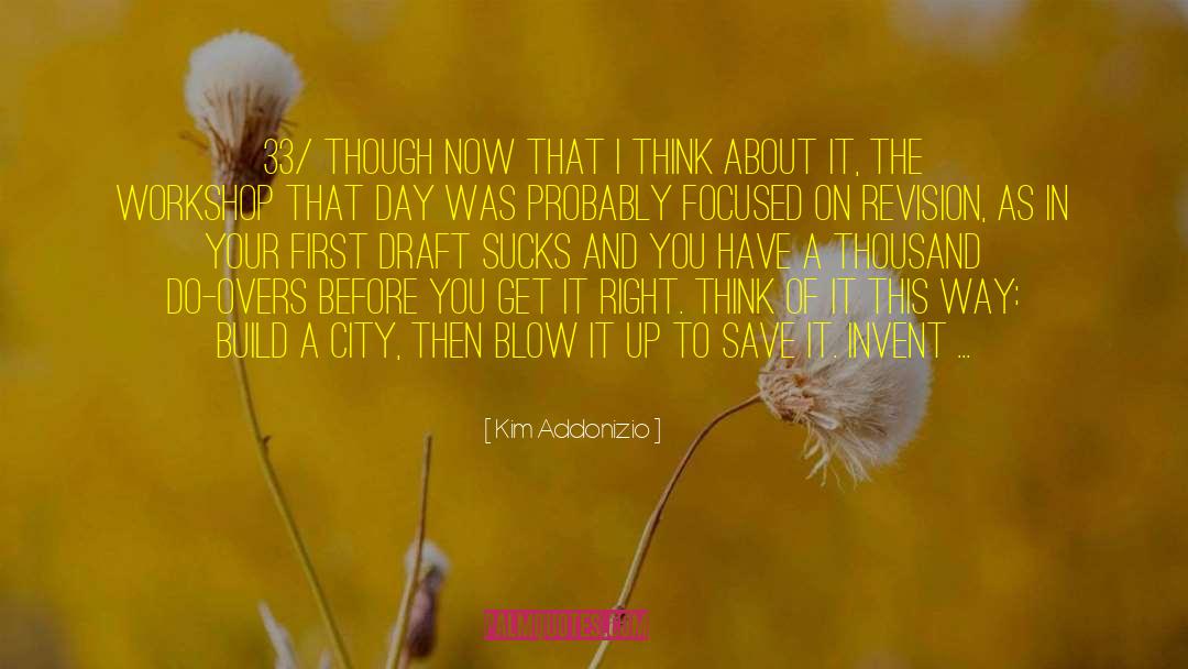 Do Overs quotes by Kim Addonizio