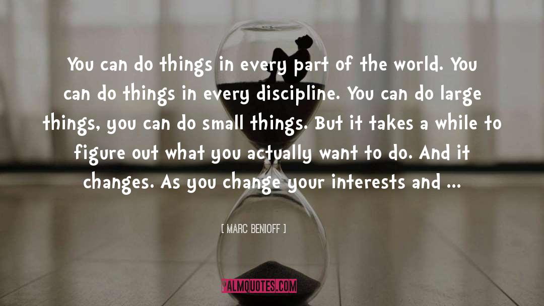 Do Small Things quotes by Marc Benioff