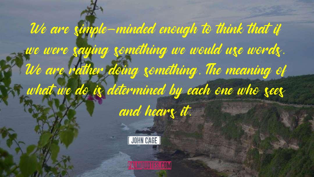 Do Something Each Day quotes by John Cage