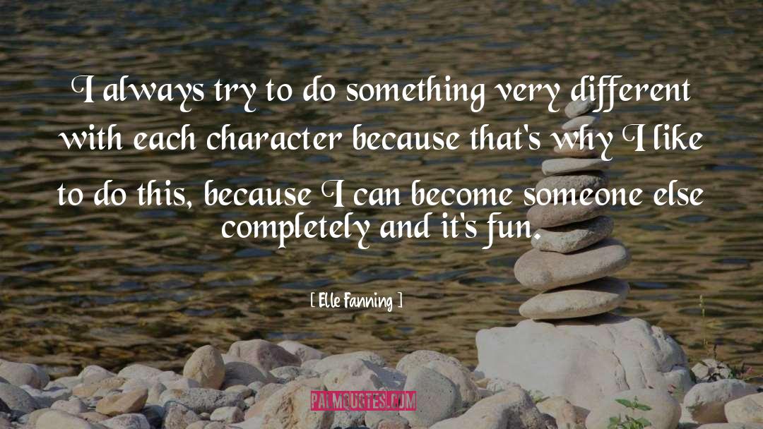 Do Something Each Day quotes by Elle Fanning