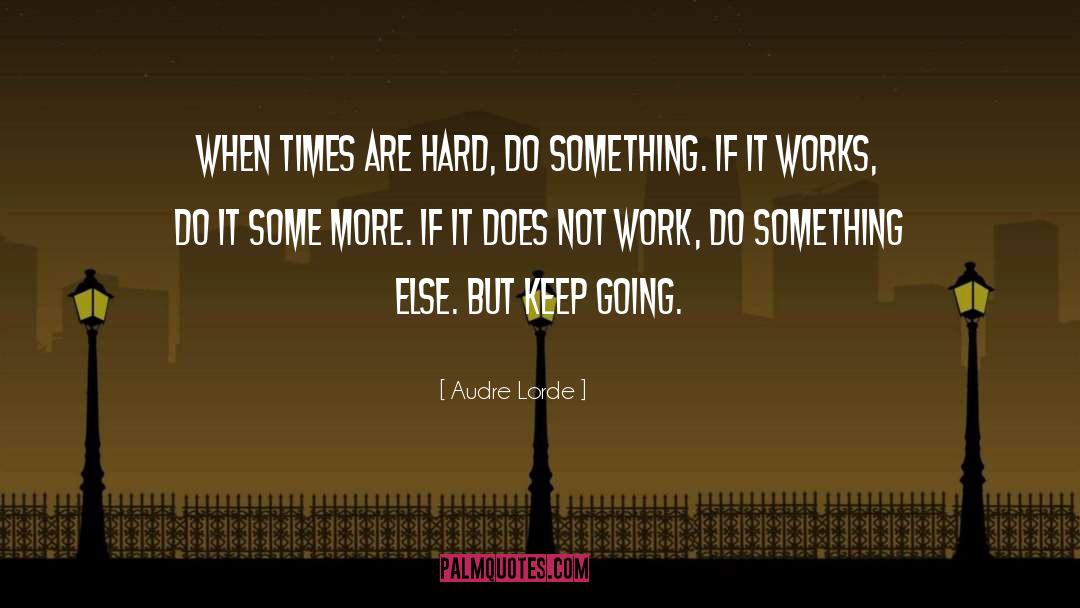Do Something Else quotes by Audre Lorde