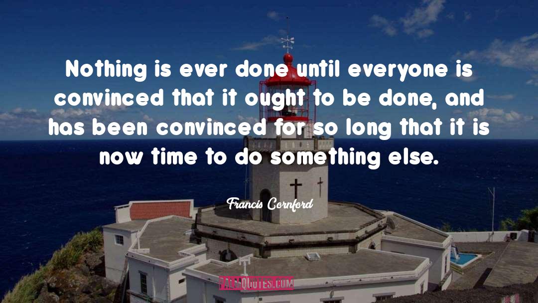 Do Something Else quotes by Francis Cornford