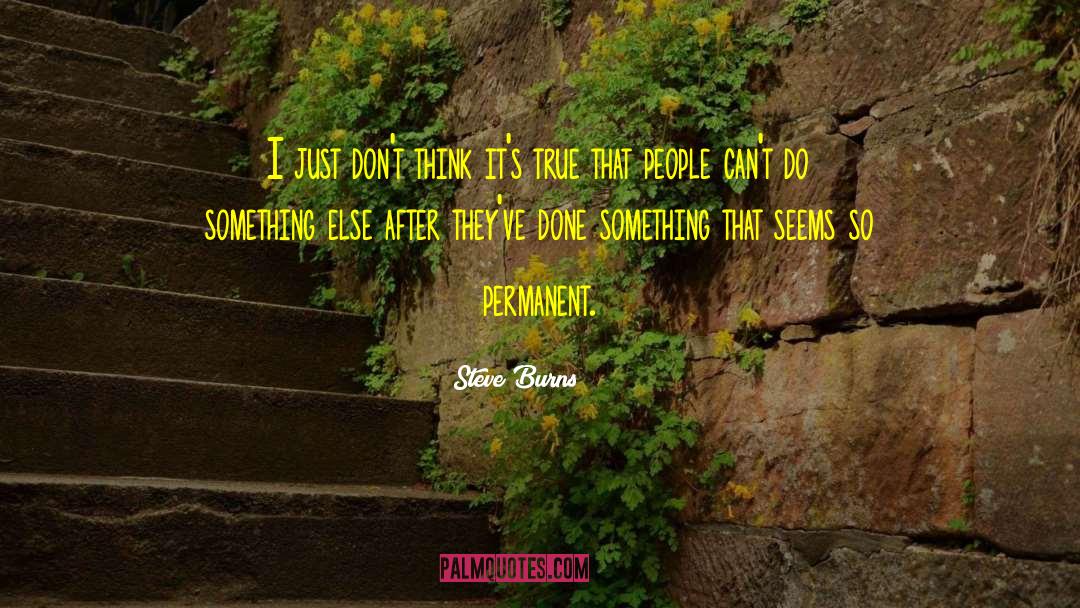 Do Something Else quotes by Steve Burns