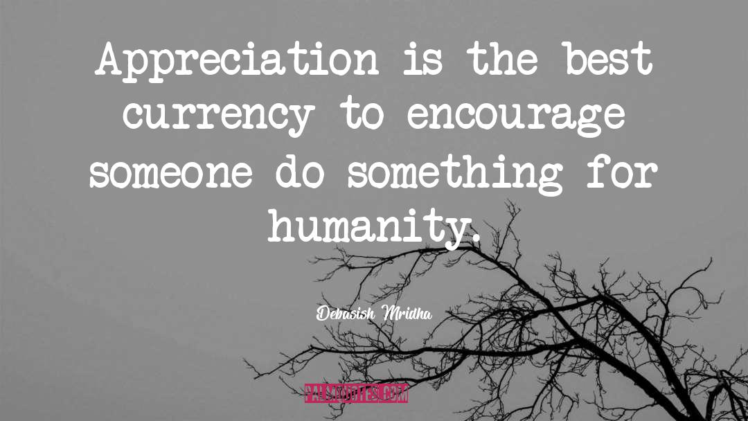 Do Something For Humanity quotes by Debasish Mridha