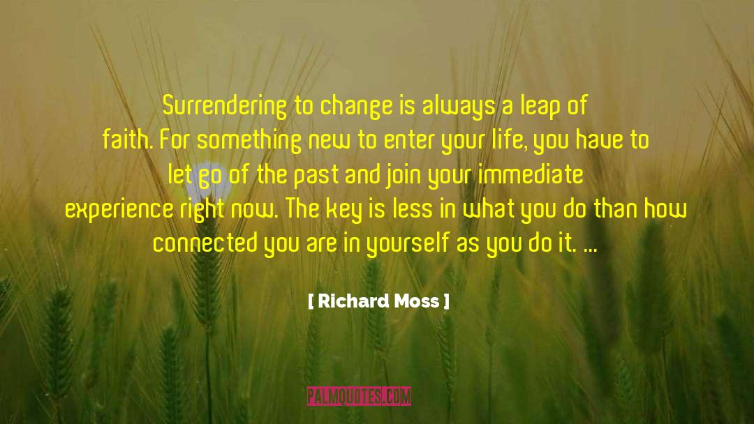 Do Something In The Day quotes by Richard Moss