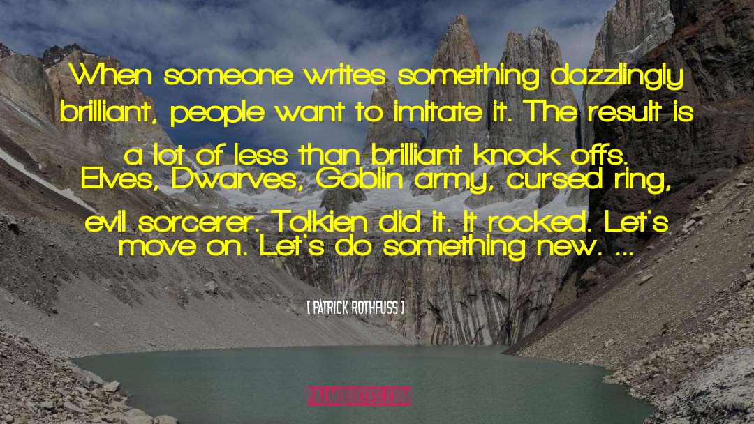 Do Something New quotes by Patrick Rothfuss