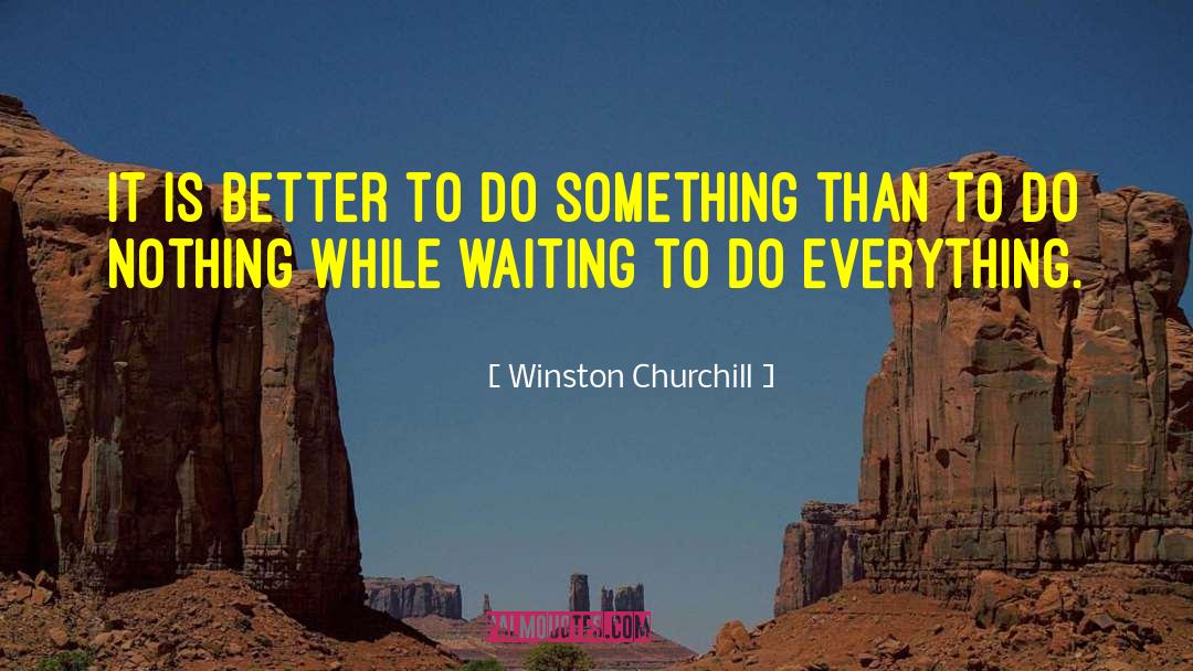 Do Something New quotes by Winston Churchill