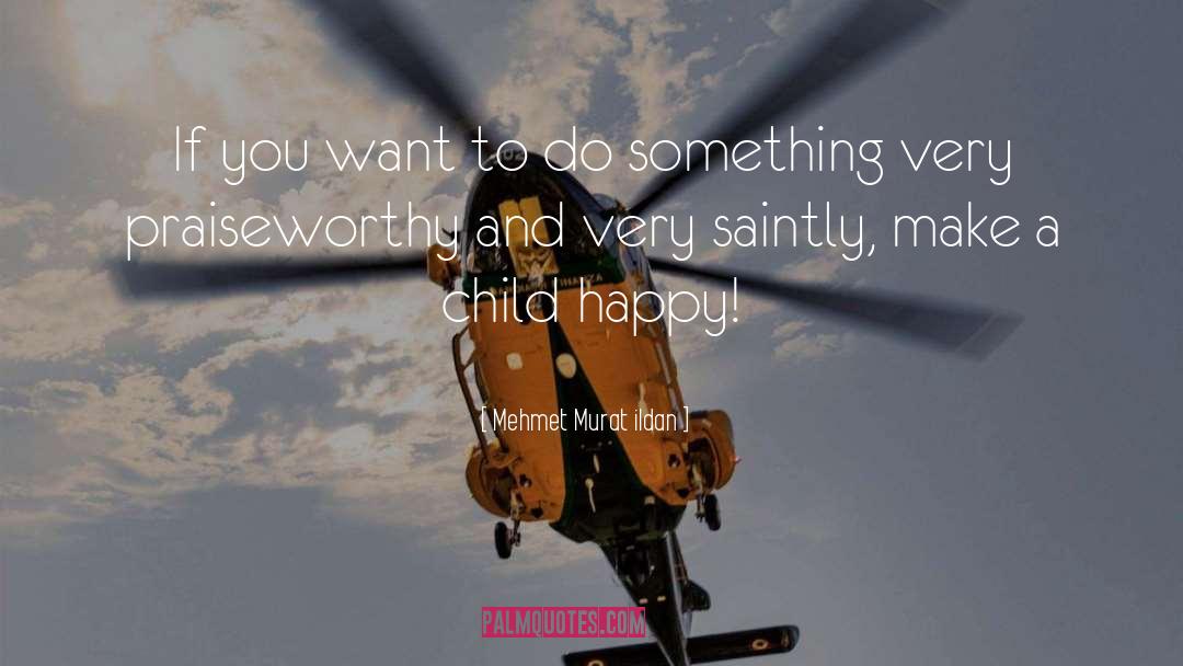 Do Something quotes by Mehmet Murat Ildan