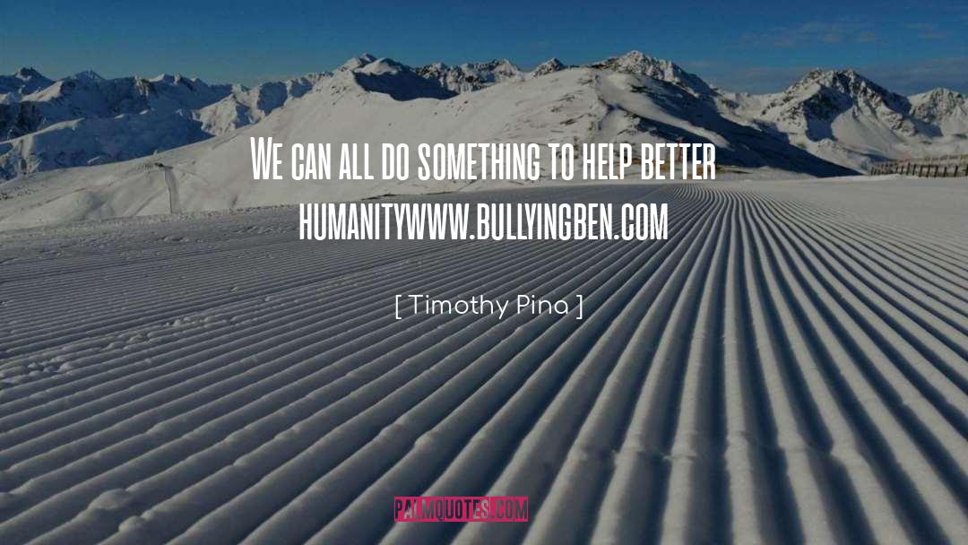 Do Something quotes by Timothy Pina