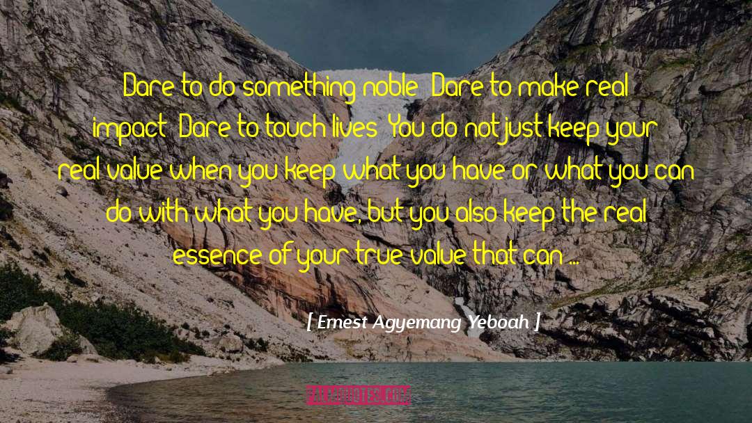 Do Something Today quotes by Ernest Agyemang Yeboah