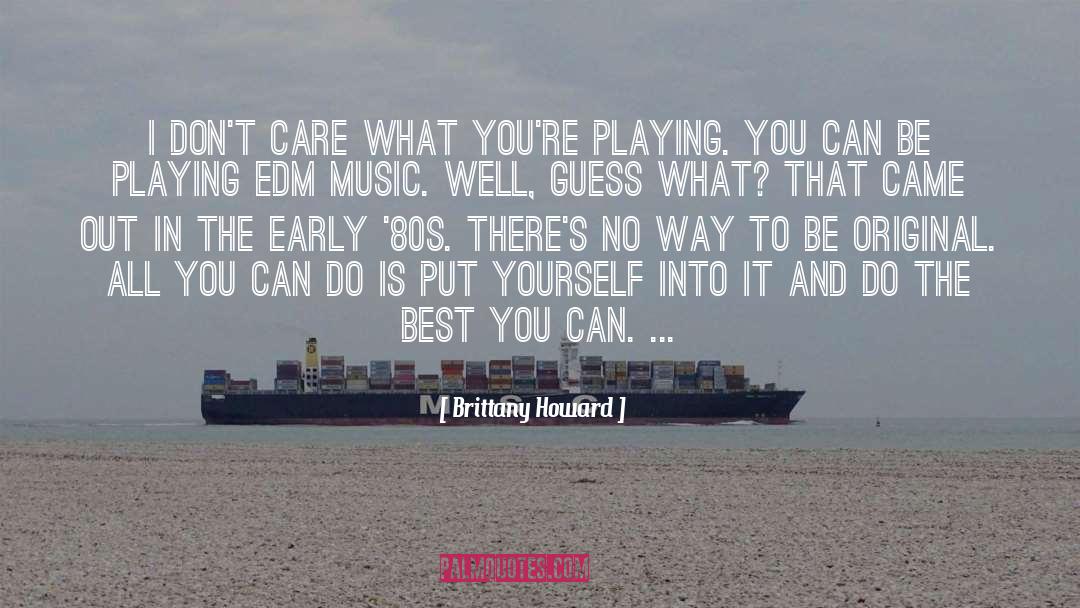 Do The Best You Can quotes by Brittany Howard