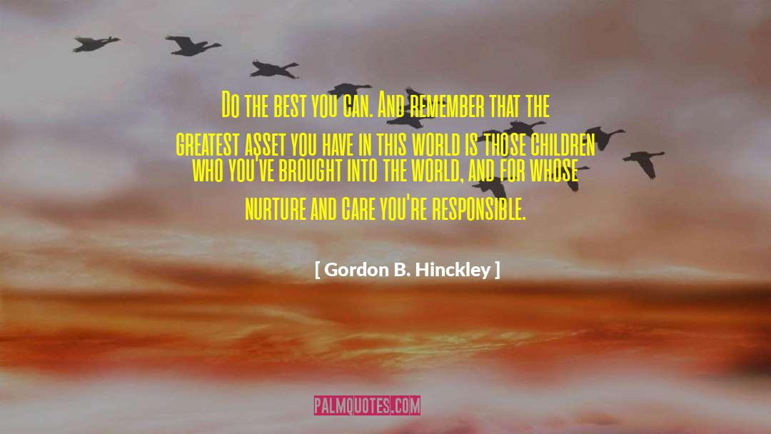 Do The Best You Can quotes by Gordon B. Hinckley
