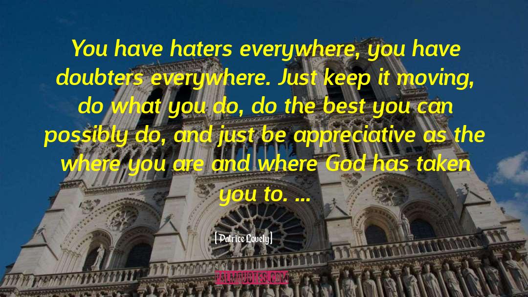 Do The Best You Can quotes by Patrice Lovely