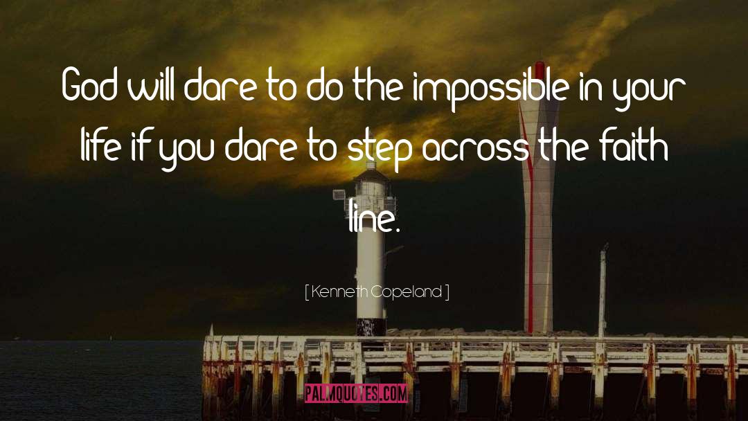 Do The Impossible quotes by Kenneth Copeland
