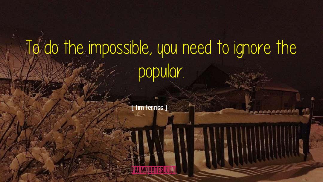 Do The Impossible quotes by Tim Ferriss