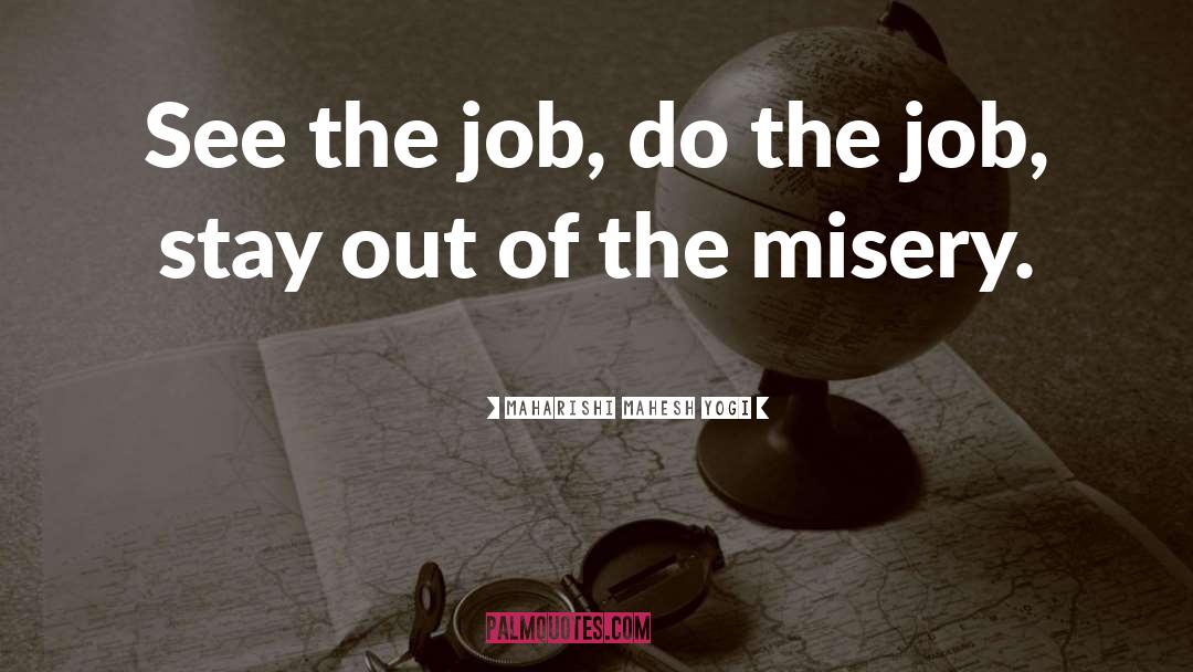 Do The Job quotes by Maharishi Mahesh Yogi