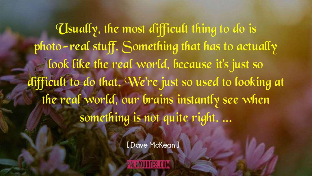 Do The Right Thing Jade quotes by Dave McKean