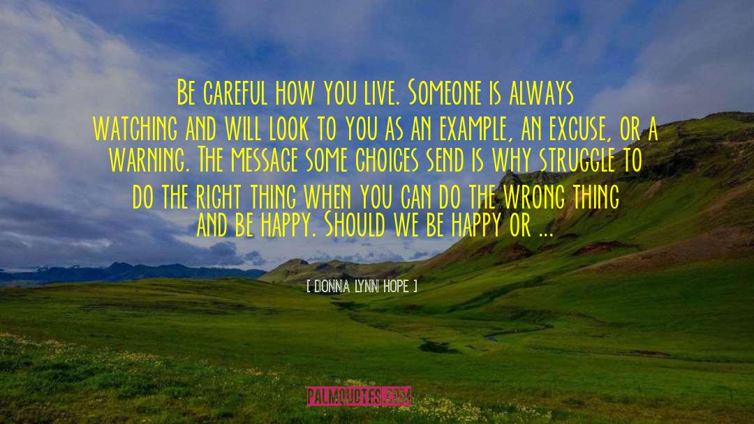 Do The Right Thing quotes by Donna Lynn Hope