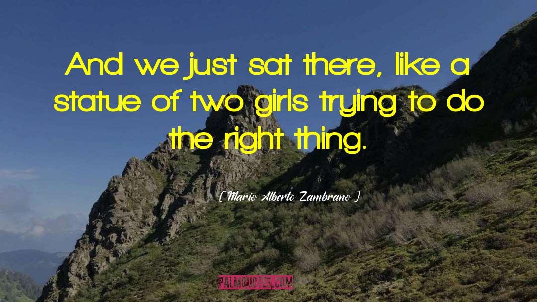 Do The Right Thing quotes by Mario Alberto Zambrano