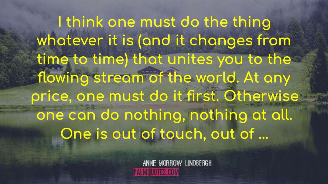 Do The Thing quotes by Anne Morrow Lindbergh