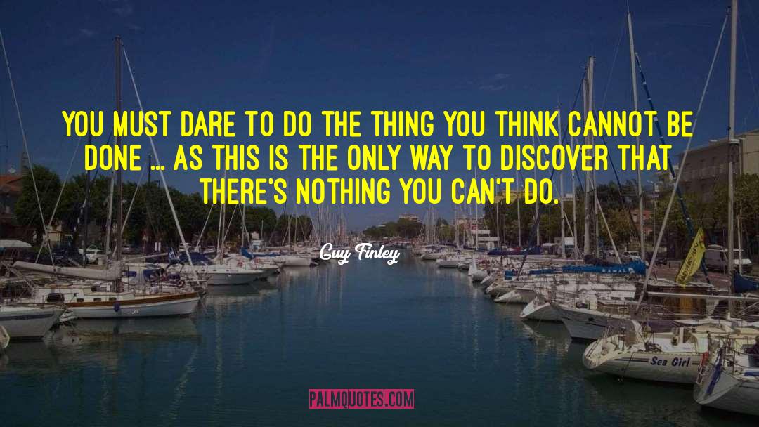 Do The Thing quotes by Guy Finley