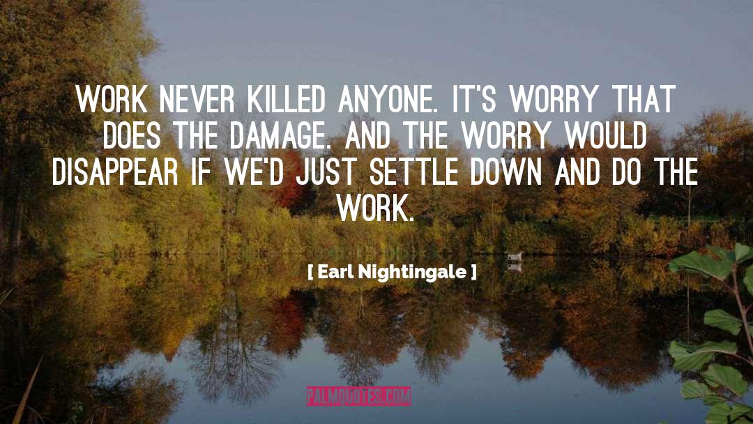 Do The Work quotes by Earl Nightingale