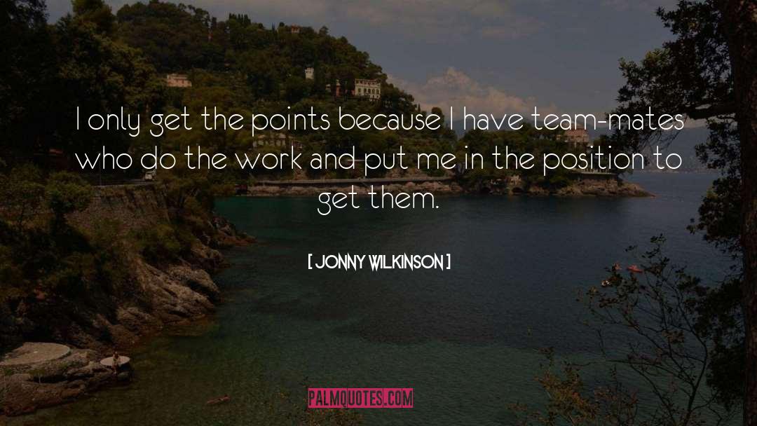 Do The Work quotes by Jonny Wilkinson