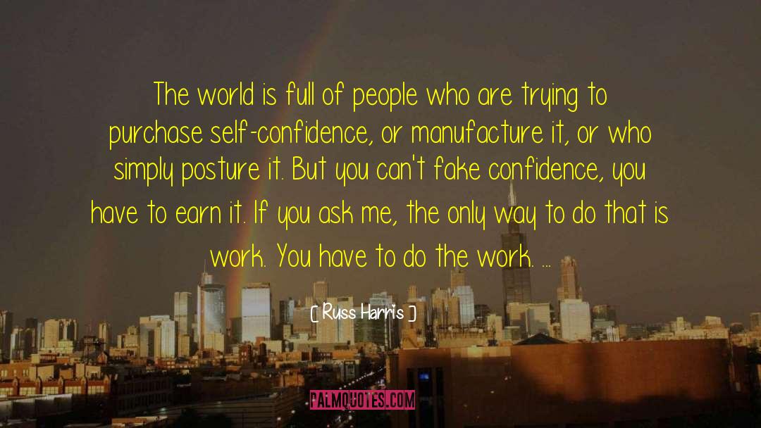 Do The Work quotes by Russ Harris