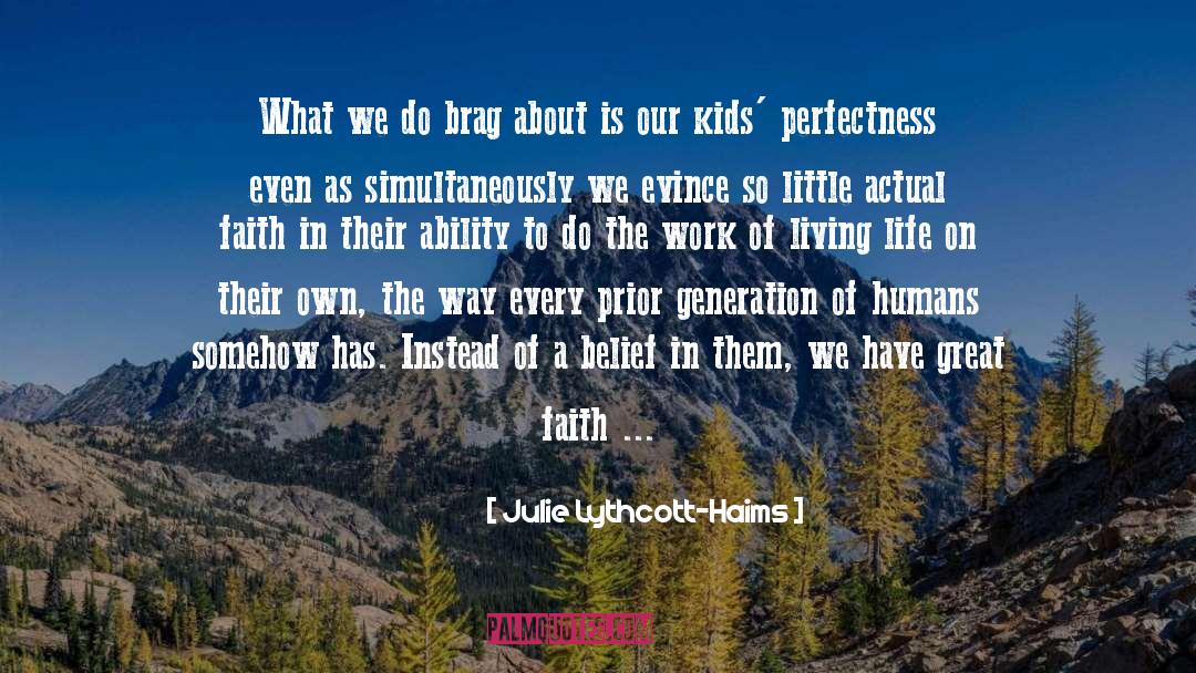 Do The Work quotes by Julie Lythcott-Haims