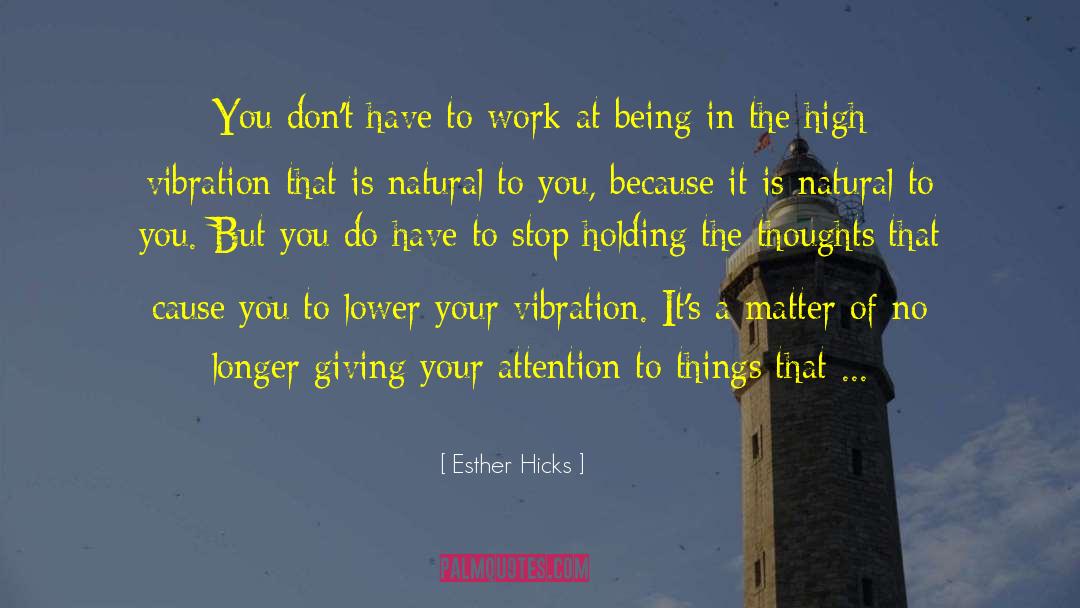 Do Things With Love quotes by Esther Hicks