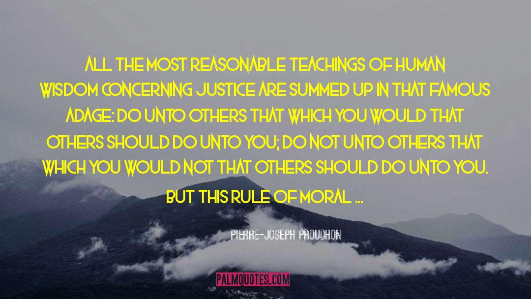 Do Unto Others quotes by Pierre-Joseph Proudhon