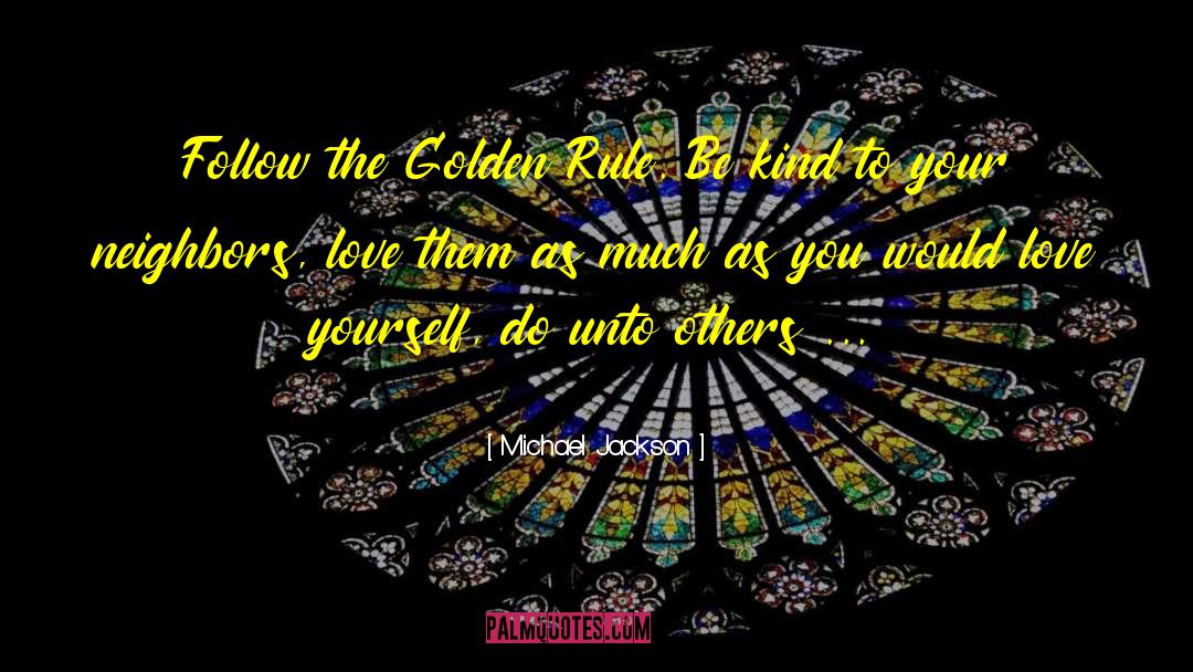 Do Unto Others quotes by Michael Jackson