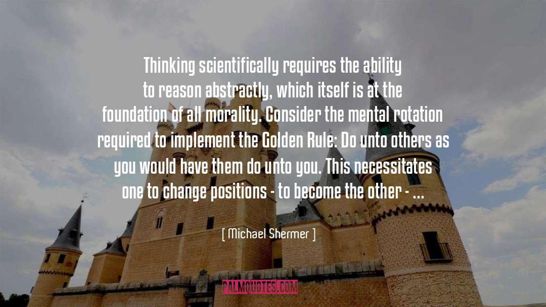 Do Unto Others quotes by Michael Shermer