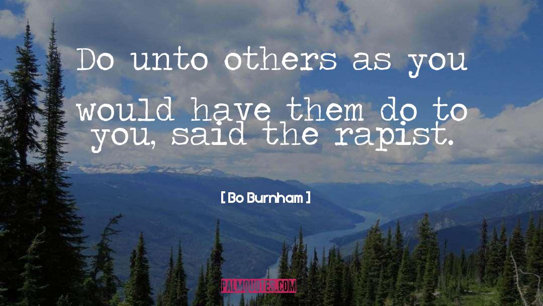 Do Unto Others quotes by Bo Burnham