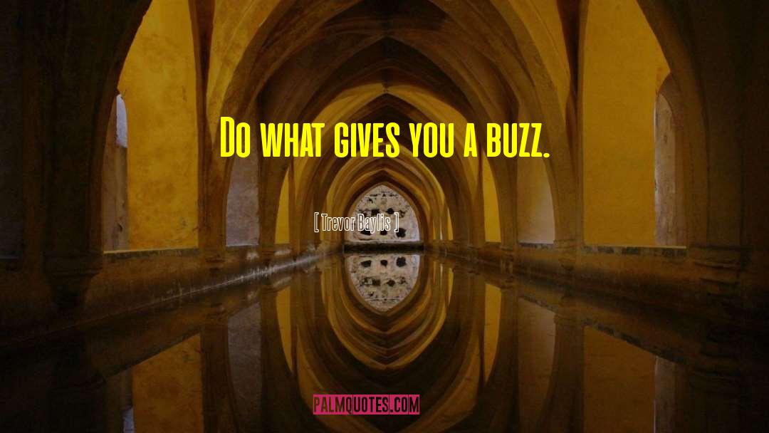 Do What Gives You Joy quotes by Trevor Baylis