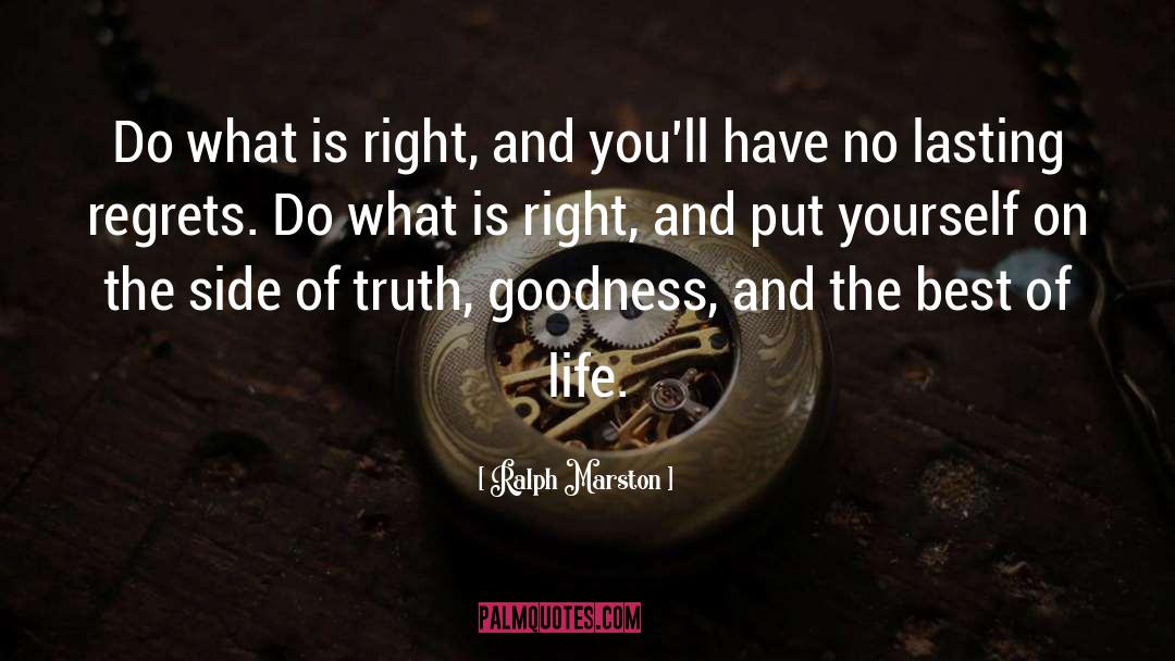 Do What Is Right quotes by Ralph Marston