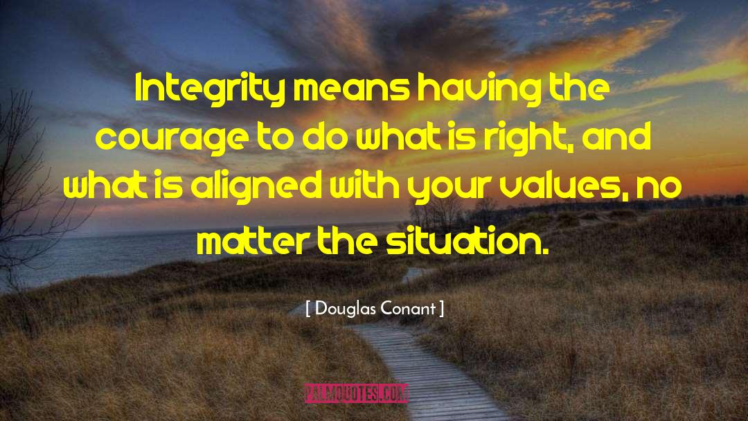 Do What Is Right quotes by Douglas Conant