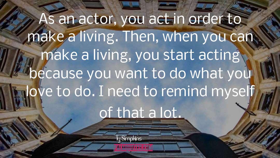 Do What You Love quotes by Ty Simpkins