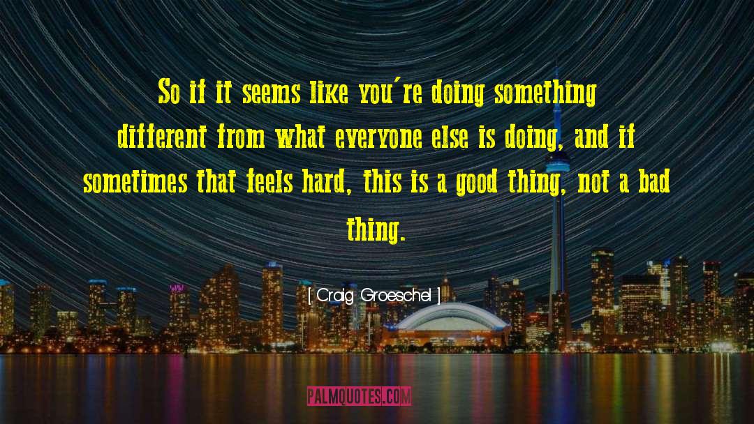 Do What You Re Doing quotes by Craig Groeschel