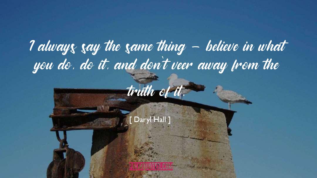 Do What You Re Doing quotes by Daryl Hall